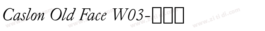 Caslon Old Face W03字体转换